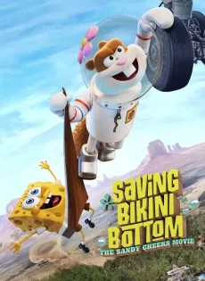 ดูหนังออนไลน์ Saving Bikini Bottom The Sandy Cheeks Movie (2024)