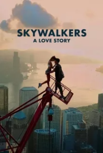 ดูหนังออนไลน์ Skywalkers A Love Story (2024)