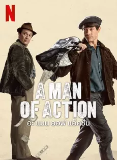 ดูหนังออนไลน์ อะ แมน ออฟ แอ็คชั่น A Man of Action (2022)