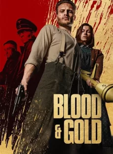 ดูหนังออนไลน์ ทองเปื้อนเลือด Blood & Gold (2023)