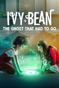 ดูหนังออนไลน์ ไอวี่และบีน ผีห้องน้ำ Ivy + Bean The Ghost That Had to Go (2022)