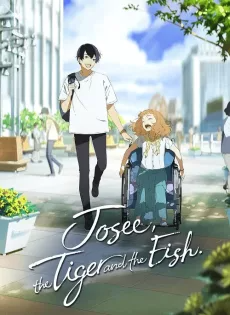 ดูหนังออนไลน์ โจเซ่ กับเสือและหมู่ปลา Josee the Tiger and the Fish (2020)