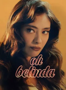 ดูหนังออนไลน์ โอ้ เบลินด้า Oh Belinda (2023)