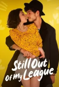 ดูหนังออนไลน์ รักสุดเอื้อม 2 Still Out of My League (2021)