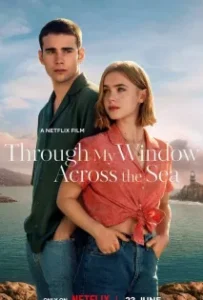 ดูหนังออนไลน์ รักผ่านหน้าต่าง หัวใจข้ามทะเล Through My Window Across the Sea (2023)