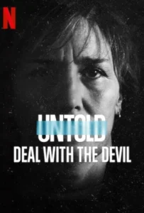 ดูหนังออนไลน์ สัญญาปีศาจ (2021) Untold: Deal with the Devil