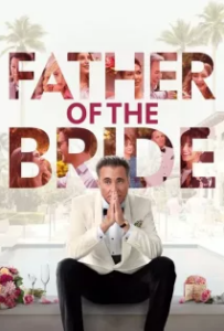 ดูหนังออนไลน์ ฟาเธอร์ออฟเดอะไบร์ด Father of the Bride (2022)