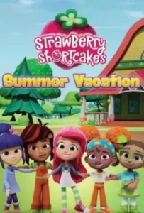 ดูหนังออนไลน์ วันหยุดฤดูร้อนของสตรอเบอร์รี่ ชอร์ทเค้ก (2024) Strawberry Shortcake’s Summer Vacation