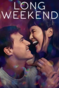 ดูหนังออนไลน์ Long Weekend (2021)