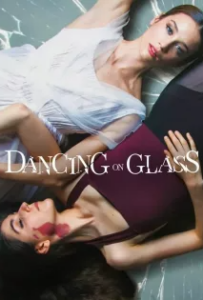 ดูหนังออนไลน์ ระบำพื้นแก้ว (2022) Dancing on Glass