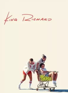 ดูหนังออนไลน์ คิง ริชาร์ด King Richard (2021)