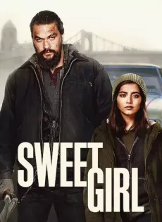 ดูหนังออนไลน์ สวีทเกิร์ล Sweet Girl (2021)