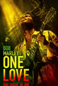 ดูหนังออนไลน์ บ็อบ มาร์เลย์ วัน เลิฟ (2024) Bob Marley One Love