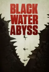 ดูหนังออนไลน์ กระชากนรก โคตรไอ้เข้ Black Water: Abyss (2020)