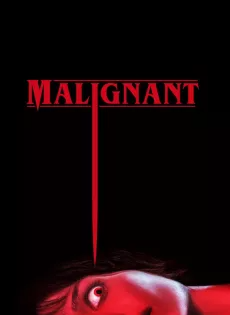 ดูหนังออนไลน์ มาลิกแนนท์ ชั่วโคตรร้าย Malignant (2021)