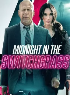 ดูหนังออนไลน์ Midnight in the Switchgrass (2021)