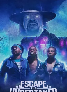 ดูหนังออนไลน์ หนีดิอันเดอร์เทเกอร์ Escape the Undertaker (2021)