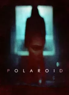 ดูหนังออนไลน์ โพลารอยด์ ถ่ายติดตาย Polaroid (2019)