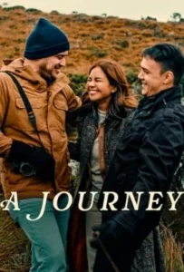 ดูหนังออนไลน์ เดินทางไกลเท่าใจฝัน A Journey (2024)