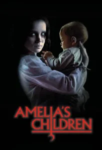 ดูหนังออนไลน์ อมีเลีย ชิลเดรน Amelia s Children (2024)