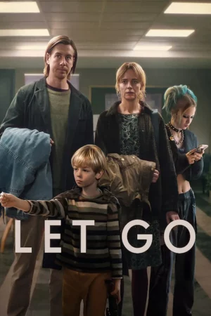 ดูหนังออนไลน์ ปล่อย Let Go (2024)