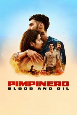 ดูหนังออนไลน์ ล่าแค้นแดนน้ำมันเถื่อน Pimpinero Blood and Oil (2024)