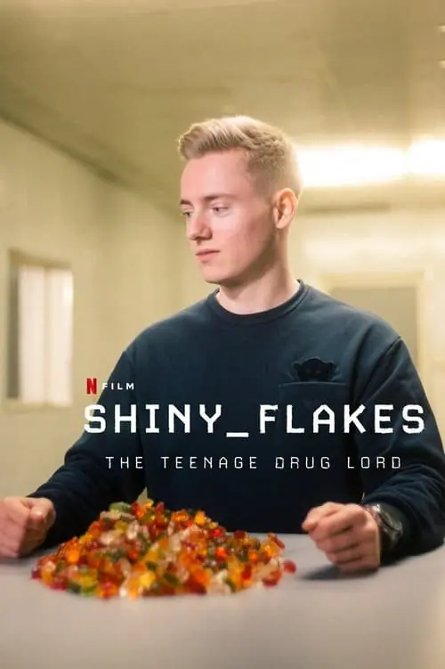 ดูหนังออนไลน์ เจ้าพ่อยาวัยรุ่น Shiny Flakes: The Teenage Drug Lord (2021)