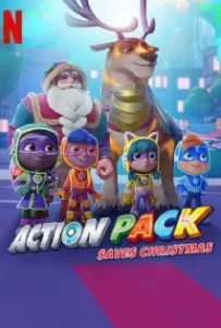 ดูหนังออนไลน์ แอ็คชั่นแพ็คพิทักษ์คริสต์มาส The Action Pack Saves Christmas (2022)