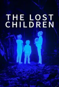 ดูหนังออนไลน์ เด็กสาบสูญ The Lost Children (2024)