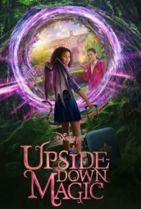 ดูหนังออนไลน์ ด้วยพลังแห่งเวทมนตร์ประหลาด Upside-Down Magic (2020)