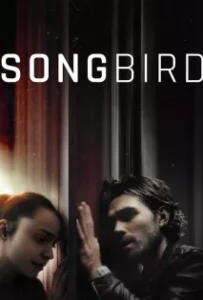 ดูหนังออนไลน์ โควิด 23 ไวรัสล้างโลก Songbird (2020)