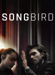 ดูหนังออนไลน์ โควิด 23 ไวรัสล้างโลก Songbird (2020)