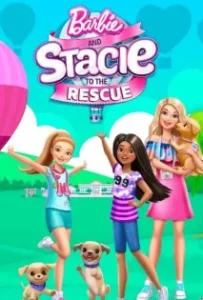 ดูหนังออนไลน์ Barbie and Stacie to the Rescue (2024)