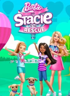 ดูหนังออนไลน์ Barbie and Stacie to the Rescue (2024)