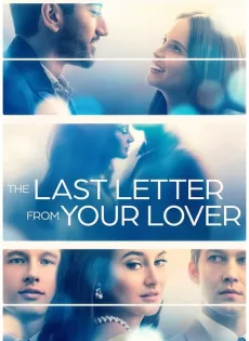 ดูหนังออนไลน์ จดหมายรักจากอดีต The Last Letter from Your Lover (2021)