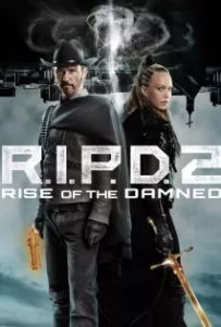 ดูหนังออนไลน์ อาร์.ไอ.พี.ดี. 2 ความรุ่งโรจน์ของผู้ถูกสาป R I P D 2 Rise of the Damned (2022)