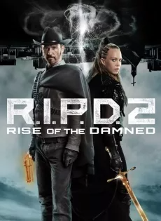 ดูหนังออนไลน์ อาร์.ไอ.พี.ดี. 2 ความรุ่งโรจน์ของผู้ถูกสาป R I P D 2 Rise of the Damned (2022)