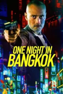 ดูหนังออนไลน์ One Night in Bangkok (2020)