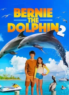 ดูหนังออนไลน์ Bernie the Dolphin 2 (2019)