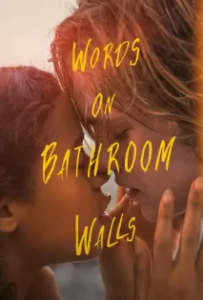 ดูหนังออนไลน์ Words on Bathroom Walls (2020)