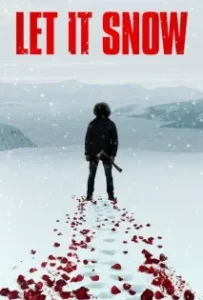 ดูหนังออนไลน์ นรกเยือกแข็ง Let It Snow (2020)