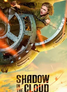 ดูหนังออนไลน์ ประจัญบาน อสูรเวหา Shadow in the Cloud (2020)