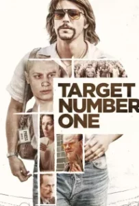 ดูหนังออนไลน์ ปฏิบัติการฉาว เป้าหมายหมายเลขหนึ่ง Target Number One (2020)