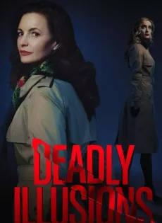 ดูหนังออนไลน์ หลอน ลวง ตาย Deadly Illusions (2021)