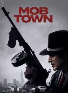 ดูหนังออนไลน์ ม็อบทาวน์ Mob Town (2019)