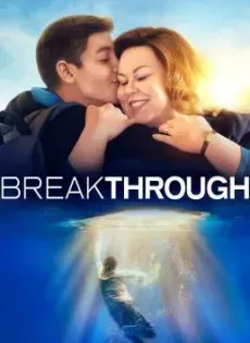 ดูหนังออนไลน์ เบรคธรู Breakthrough (2019)