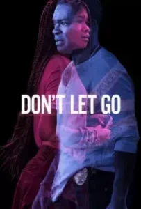 ดูหนังออนไลน์ อย่าให้รอด Don’t Let Go (2019)