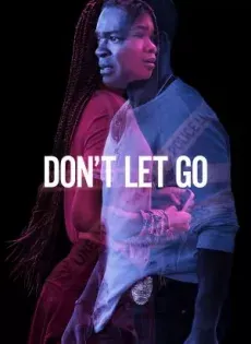 ดูหนังออนไลน์ อย่าให้รอด Don’t Let Go (2019)