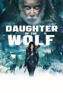 ดูหนังออนไลน์ ลูกสาวของหมาป่า Daughter of the Wolf (2019)