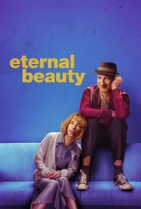 ดูหนังออนไลน์ ความงามชั่วนิรันดร์ Eternal Beauty (2019)